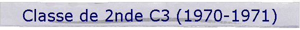 Classe de 2nde C3 (1970-1971)