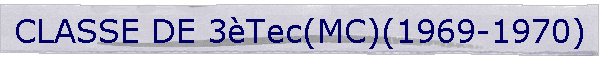 CLASSE DE 3Tec(MC)(1969-1970)