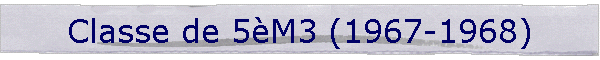 Classe de 5M3 (1967-1968)